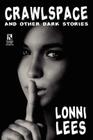 Crawlspace and Other Dark Stories / Cold Bullets and Hot Babes: Dark Crime Stories (Wildside Mystery Double #8) By Lonni Lees, Arlette Lees Cover Image