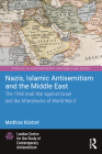 Nazis, Islamic Antisemitism and the Middle East: The 1948 Arab War Against Israel and the Aftershocks of World War II By Matthias Küntzel Cover Image