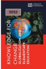 Knowledge for Change: Globalization and Elementary Education Cover Image