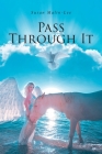 Pass Through It By Susan Malin-Lee Cover Image