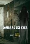 Sombras del ayer By Bloking Cover Image