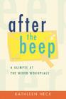 after the beep: A Glimpse at the Wired Workplace Cover Image