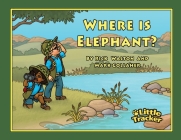 Where is Elephant?: Little Tracker Safari Series Cover Image