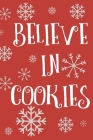 Believe in Cookies: Notebook for lovely christmas bakery By Skytracker Publishing Cover Image