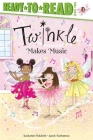 Twinkle Makes Music: Ready-to-Read Level 2 Cover Image