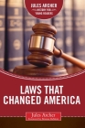 Laws that Changed America By Jules Archer, Brianna DuMont (Foreword by) Cover Image