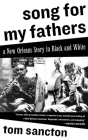 Song for My Fathers: A New Orleans Story in Black and White Cover Image