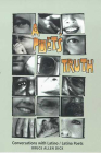 A Poet's Truth: Conversations with Latino/Latina Poets By Bruce Allen Dick Cover Image