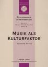 Musik ALS Kulturfaktor: Beobachtungen Zur Theorie Und Empirie Christlicher Popularmusik (Friedensauer Schriftenreihe #8) Cover Image