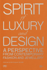 Spirit of Luxury and Design: A Perspective from Contemporary Fashion and Jewelry Cover Image