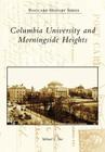 Columbia University and Morningside Heights (Postcard History) By Michael V. Susi Cover Image