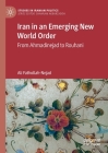 Iran in an Emerging New World Order: From Ahmadinejad to Rouhani Cover Image