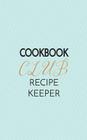Cookbook Club Recipe Keeper By Natalie Marie Collins Cover Image