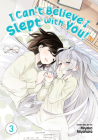 I Can't Believe I Slept With You! Vol. 3 By Miyako Miyahara Cover Image