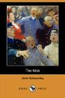 The Mob (Dodo Press) By John Galsworthy Cover Image