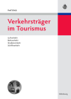 Verkehrsträger Im Tourismus: Luftverkehr, Bahnverkehr, Straßenverkehr, Schiffsverkehr Cover Image