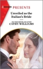 Unveiled as the Italian's Bride By Cathy Williams Cover Image