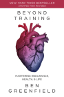 Beyond Training: Mastering Endurance, Health & Life Cover Image