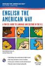 English the American Way: A Fun ESL Guide to Language & Culture in the U.S. W/Audio CD & MP3 (English as a Second Language) By Sheila Mackechnie Murtha, Jane Airey O'Connor Cover Image