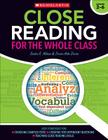 Close Reading for the Whole Class: Easy Strategies for: Choosing Complex Texts • Creating Text-Dependent Questions • Teaching Close Reading Skills By Sandra Athans, Denise Devine Cover Image