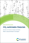 Co2-Switchable Materials: Solvents, Surfactants, Solutes and Solids By Michael F. Cunningham Cover Image