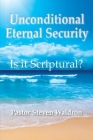 Is Unconditional Security Scriptural? Cover Image