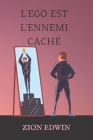 L'Ego est l'Ennemi Caché Cover Image