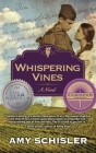 Whispering Vines By Amy Schisler Cover Image