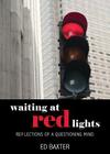 Waiting at Red Lights By Ed Baxter Cover Image