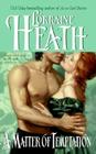 A Matter of Temptation (Lost Lords #2) By Lorraine Heath Cover Image