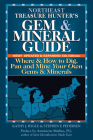 Northeast Treasure Hunter's Gem & Mineral Guide (5th Edition): Where and How to Dig, Pan and Mine Your Own Gems and Minerals (Treasure Hunter's Gem & Mineral Guides #4) Cover Image