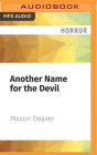 Another Name for the Devil By Mason Deaver, Avi Roque (Read by) Cover Image