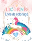 Licorne livre de coloriage: Licorne livre de coloriage pour enfants / Apprendre à coloriser / source de bien-être et guide pour se détendre et éli By Wigoo Publishing Cover Image