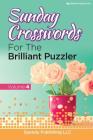 Sunday Crosswords For The Brilliant Puzzler Volume 4 By Speedy Publishing LLC Cover Image