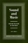 Sound and Music: For the Pleasure of the Brain By Jack Orbach Cover Image