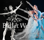 Ballet West: A Fifty-Year Celebration Cover Image
