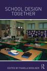 School Design Together By Pamela Woolner (Editor) Cover Image
