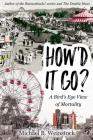 How'd It Go?: A Birds-Eye View of Mortality Cover Image
