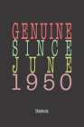 Genuine Since June 1950: Notebook By Genuine Gifts Publishing Cover Image