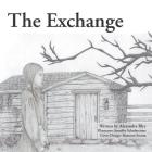 The Exchange By Alexandra Blye Cover Image