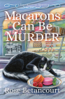 Macarons Can Be Murder (A Paris Kentucky Bakery Mystery) Cover Image