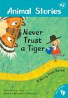 Never Trust a Tiger: A Story from Korea (Animal Stories #2) By Lari Don Cover Image