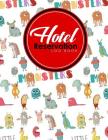 Hotel Reservation Log Book: Booking Template, Reservation Date Book, Hotel Reservation Form Format, Room Booking Form Template, Cute Monsters Cove Cover Image
