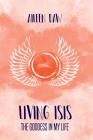 Living Isis: The Goddess in my Life By Cedrec Nightingale (Illustrator), Victor Hugo Lopes (Illustrator), Aileen Daw Cover Image