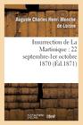 Insurrection de la Martinique: 22 Septembre-1er Octobre 1870 (Histoire) By Auguste Charles Henr Loisne (Menche De) Cover Image