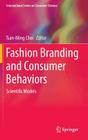 Fashion Branding and Consumer Behaviors: Scientific Models By Tsan-Ming Choi (Editor) Cover Image