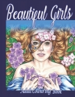 Beautiful Girls Adult Colouring Book: This Adult Colouring Book For Relaxation with Relaxation Beautiful girls Amazing pictures and Some Motivated Wor Cover Image