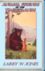 Animal Friends Of the Timberlands By Larry W. Jones Cover Image