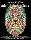 Adult Coloring Book: : Animal Designs Stress Relieving Illustrations, with Mandala and Paisley Patterns for Relaxation, Mindfulness and Joy Cover Image