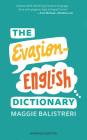 The Evasion-English Dictionary: Expanded Edition By Maggie Balistreri Cover Image